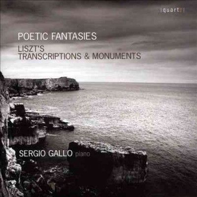 Sergio Gallo - Liszt: Poetic Fantasies Transcriptions (CD)
