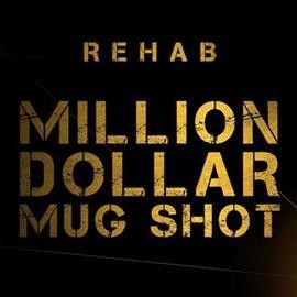 Rehab - Million Dollar Mug Shot (CD)