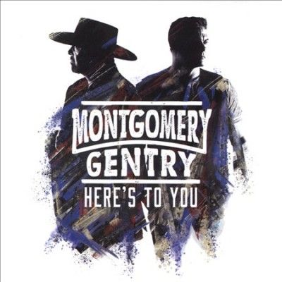 Montgomery Gentry - Here's To You (CD)