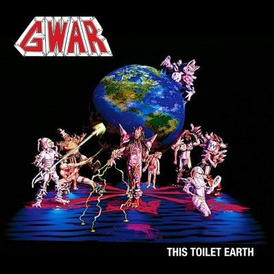 Gwar - This Toilet Earth (Vinyl)