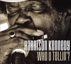Harrison Kennedy - Who U Tellin (CD)