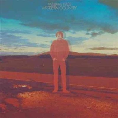 William Tyler - Modern Country (Vinyl)