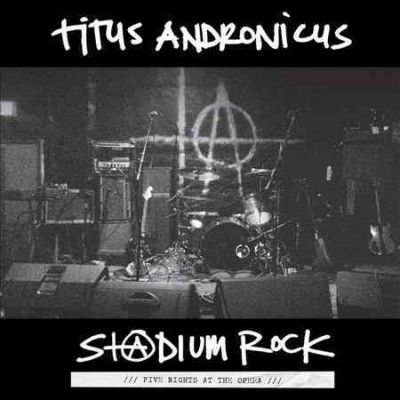 Titus Andronicus - S+@dium Rock: Five Nights At The Oper (Vinyl)