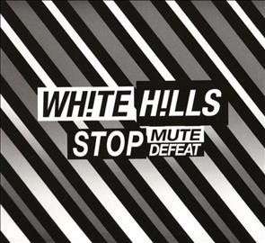 White Hills - Stop Mute Defeat (CD)