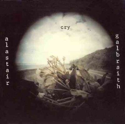 Alastair Galbraith - Cry (Vinyl)