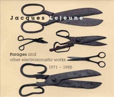 Jacques Lejeune - Parages And Other Electroacoustic Wor (CD)