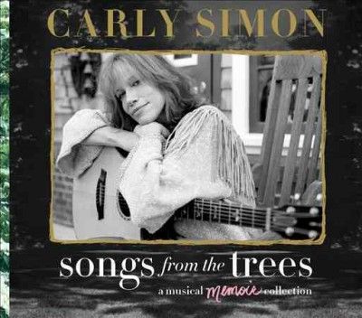 Carly Simon - Songs From The Trees (musical Memoir) (CD)