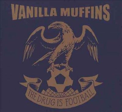 Vanilla Muffins - Drug Is Football (CD)