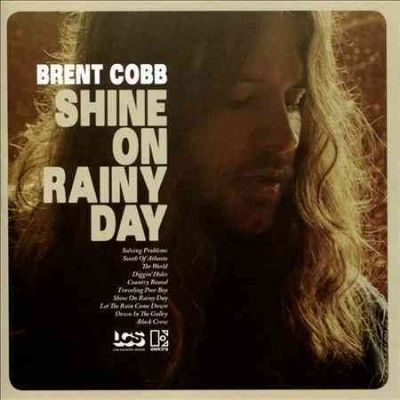 Brent Cobb - Shine On Rainy Day (CD)
