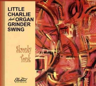 Little Charlie And O - Skronky Tonk (CD)
