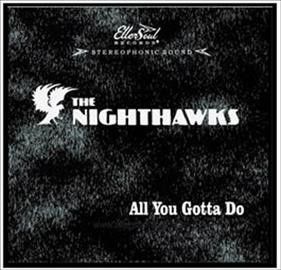 Nighthawks - All You Gotta Do (CD)