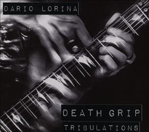Dario Lorina - Death Grip Tribulations (CD)
