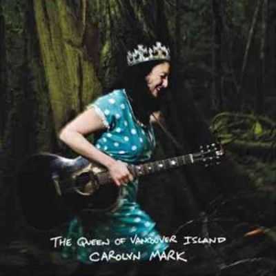 Carolyn Mark - Queen Of Vancouver Island (Vinyl)