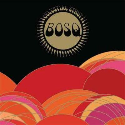 Bosq - Celestial Strut (CD)