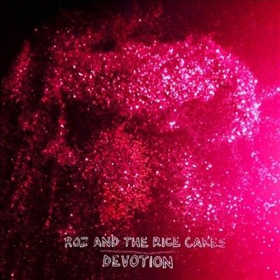Roz And The Rice Cak - Devotion (CD)
