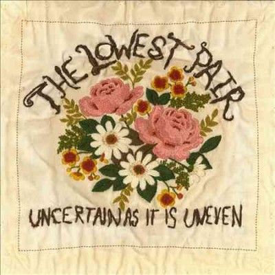 Lowest Pair - Uncertain As It Is Uneven (CD)