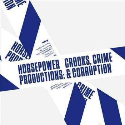 Horsepower Productio - Crooks Crime &amp; Corruption (CD)