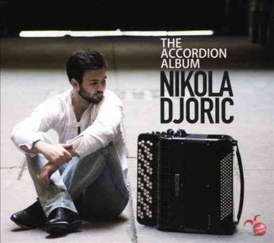Nikola Djoric: The Accordion Album (CD / Album)