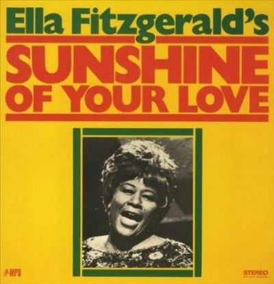 Ella Fitzgerald's Sunshine of Your Love (Vinyl / 12" Album)