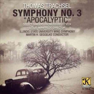 Illinois State Unive - Trachsel: Sym No 3 Apocalyptic (CD)