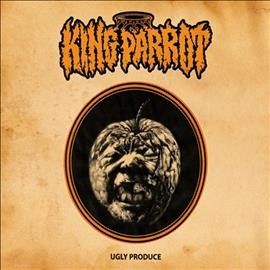 King Parrot - Ugly Produce (Vinyl)