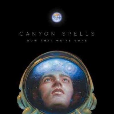 Canyon Spells - Now That We're Gone (Vinyl)