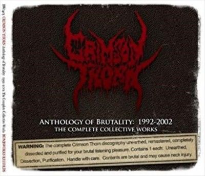 Crimson Thorn - Anthology Of Brutality: 1992 - 2002 (CD)
