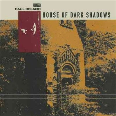 Paul Roland - House Of Dark Shadows (CD)