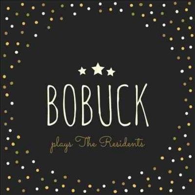 Bobuck Plays the Residents (CD / Album)