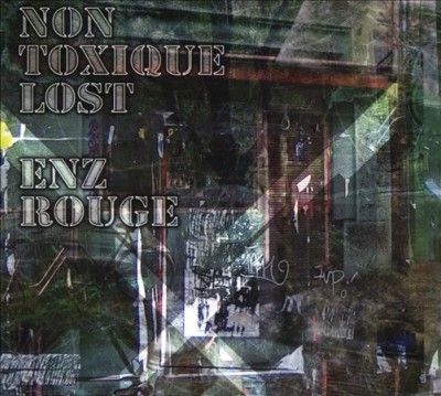 Non Toxique Lost - Enz Rouge (CD)