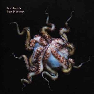 Ben Chatwin - Heat &amp; Entropy (CD)