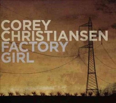 Corey Christiansen - Factory Girl (CD)
