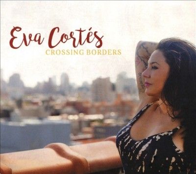 Eva Cortes - Crossing Borders (CD)