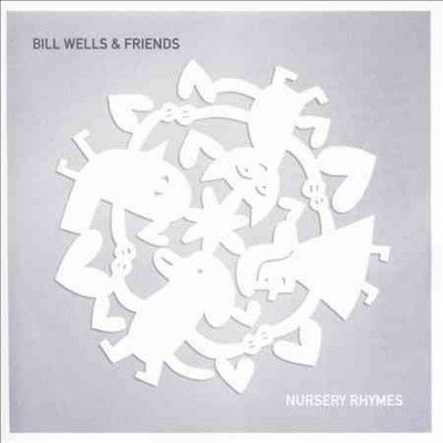 Bill Wells - Nursery Rhymes (CD)