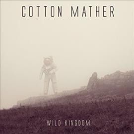 Cotton Mather - Wild Kingdom (Vinyl)