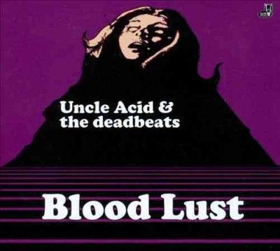 Uncle Acid &amp; The Dea - Blood Lust (Vinyl)