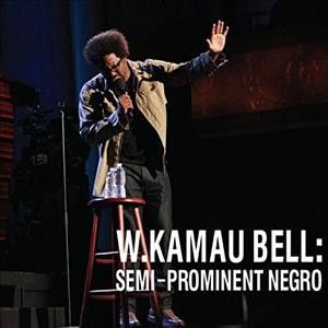 W. Kamau Bell - Semi Prominent Negro (CD)