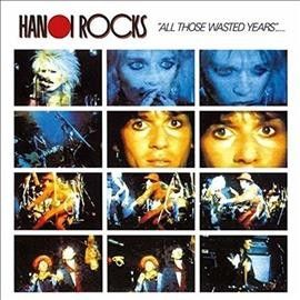 Hanoi Rocks - All Those Wasted Years: Live At The Ma (Vinyl)