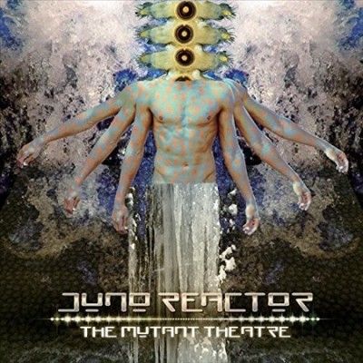 Juno Reactor - Mutant Theatre (Vinyl)