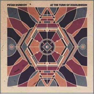 Petar Dundov - At The Turn Of Equilibrium (Vinyl)