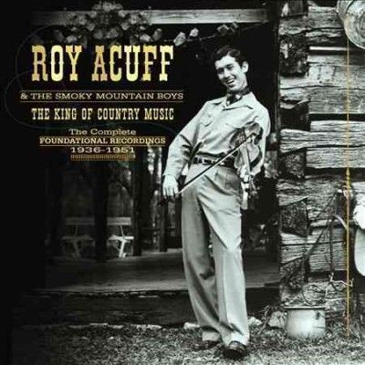 Roy Acuff - King Of Country Music: Foundation Reco (CD)