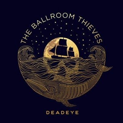 Ballroom Thieves - Deadeye (Vinyl)