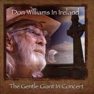 Don Williams - Don Williams In Ireland: Gentle Giant (CD)