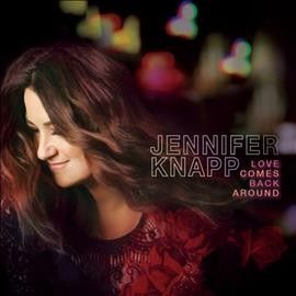 Jennifer Knapp - Love Comes Back Around (CD)