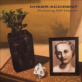 Cheer - Accident - Putting Off Death (CD)