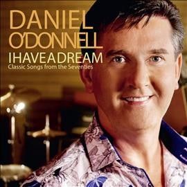Daniel O'donnell - I Have A Dream (CD)