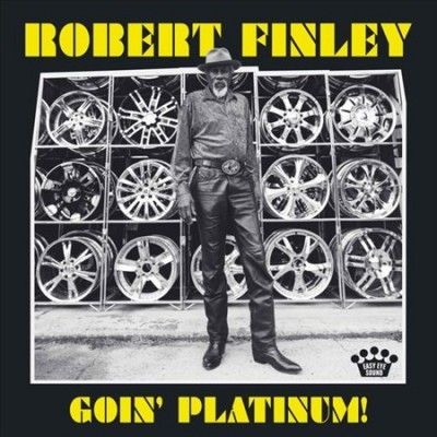 Robert Finley - Goin Platinum (Vinyl)