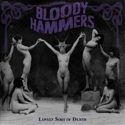 Bloody Hammers - Lovely Sort Of Death (Vinyl)