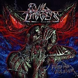 Evil Invaders - Feed Me Violence (Vinyl)