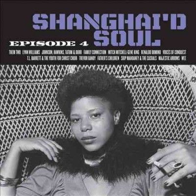 Various - Shanghai'd Soul: Episode 4 (Vinyl)